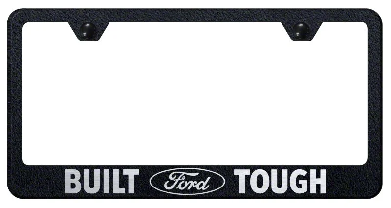 Built Ford Tough Stainless Steel License Plate Frame; Etched Rugged Black (Universal; Some Adaptation May Be Required)
